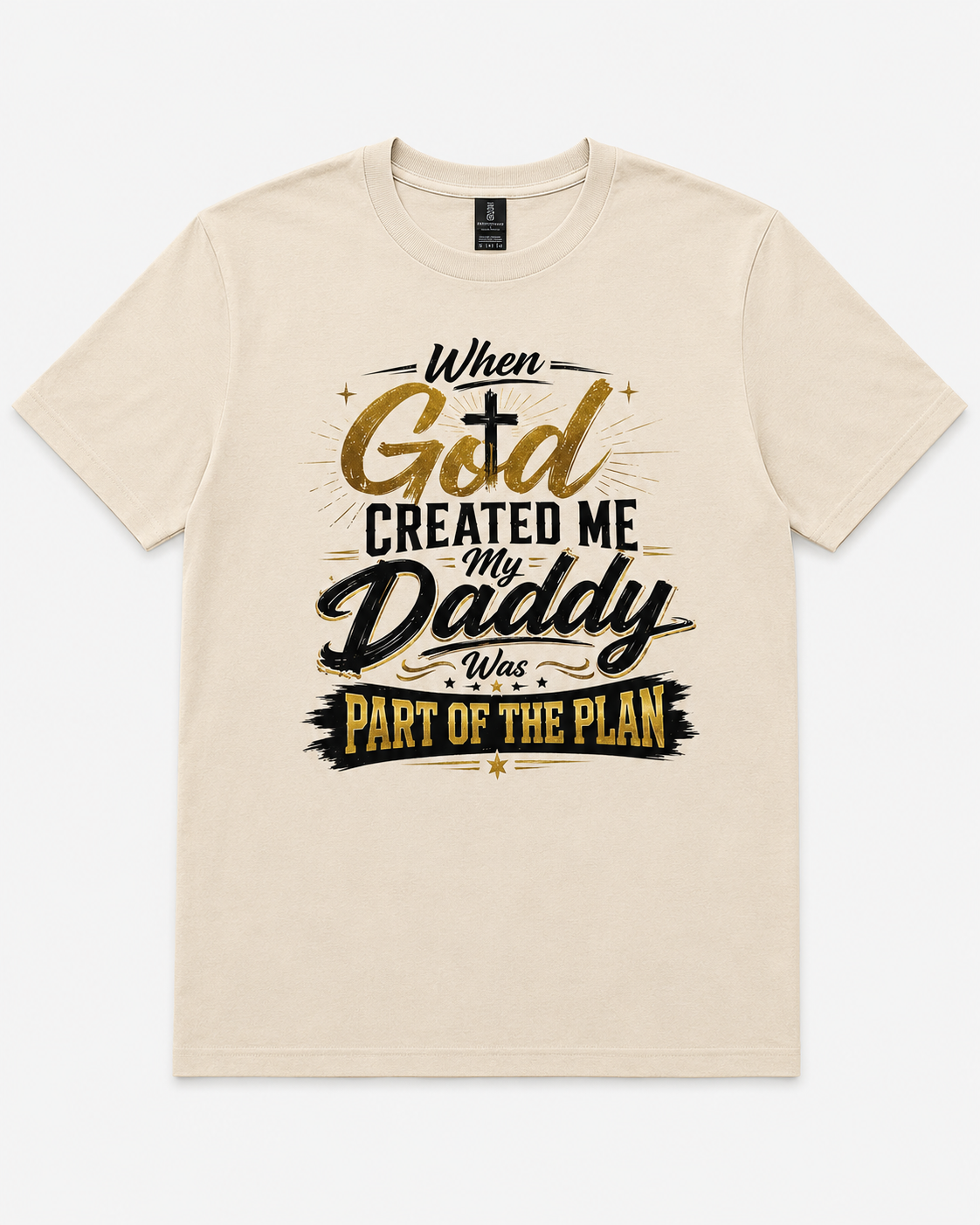 When God Created Me My Daddy Was Part of the Plan Shirt