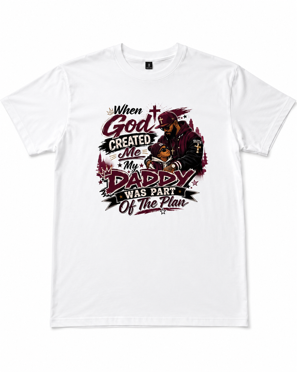 When God Created Me My Daddy Was Part of the Plan Shirt dad figure